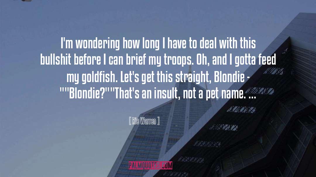 Blondie quotes by Rie Warren
