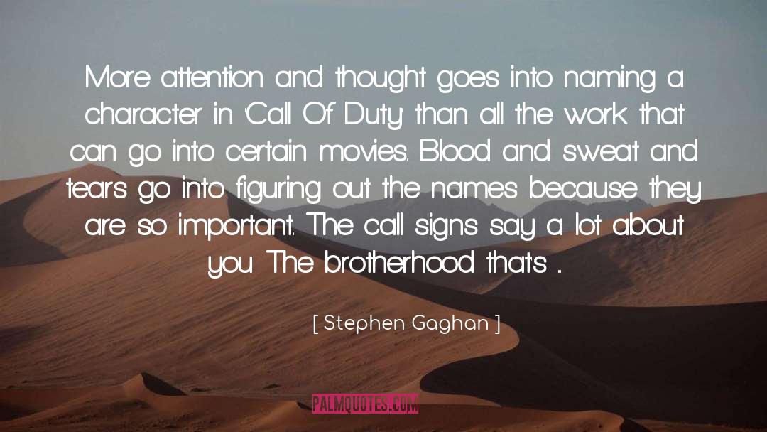 Blood And Sweat quotes by Stephen Gaghan