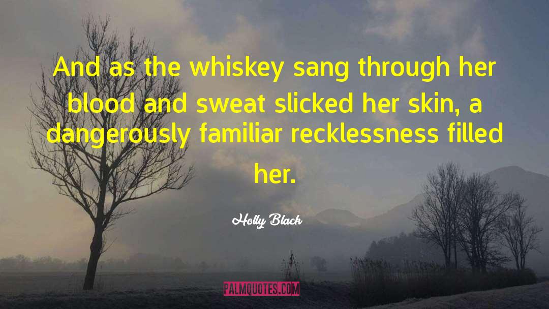Blood And Sweat quotes by Holly Black