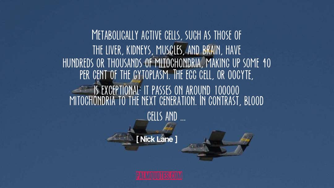 Blood Brain Barrier quotes by Nick Lane
