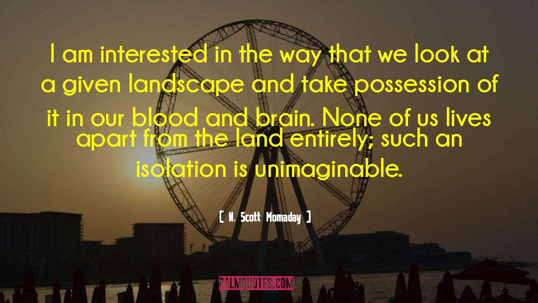 Blood Brain Barrier quotes by N. Scott Momaday