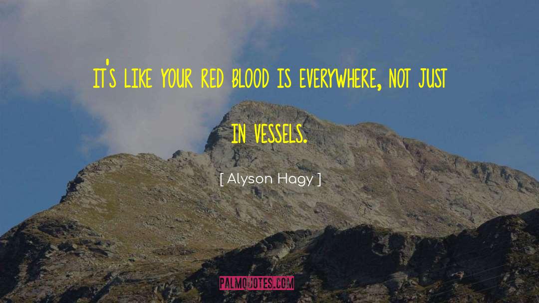 Blood Brothers quotes by Alyson Hagy