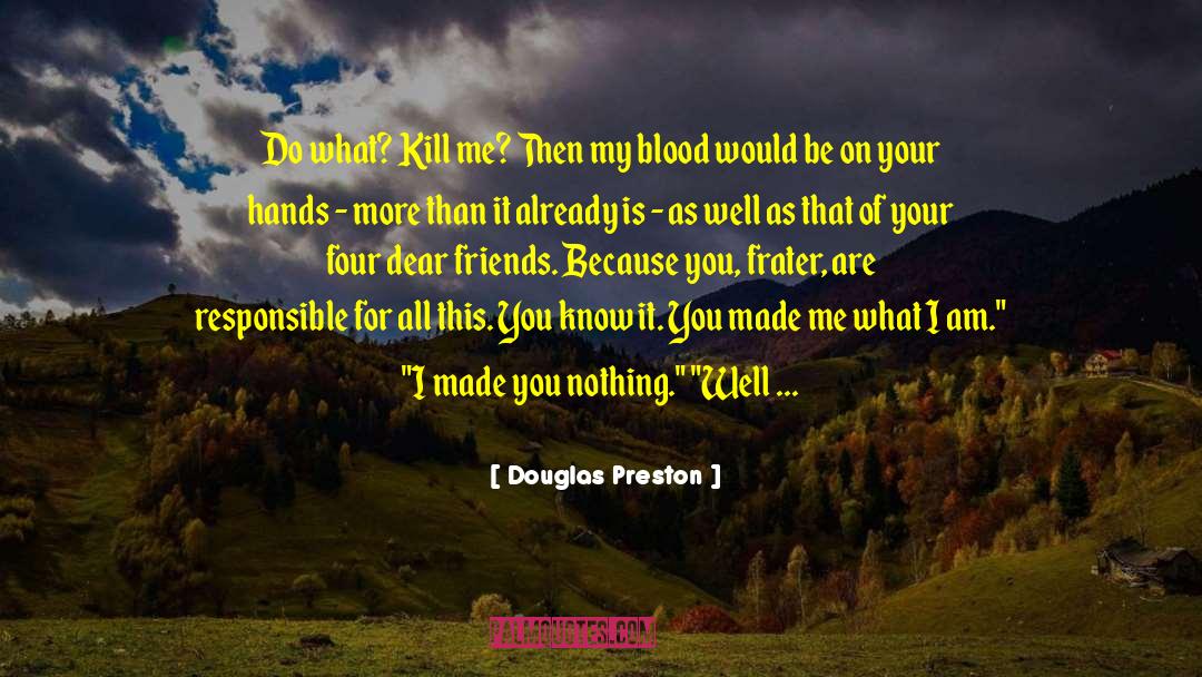 Blood Burdens quotes by Douglas Preston