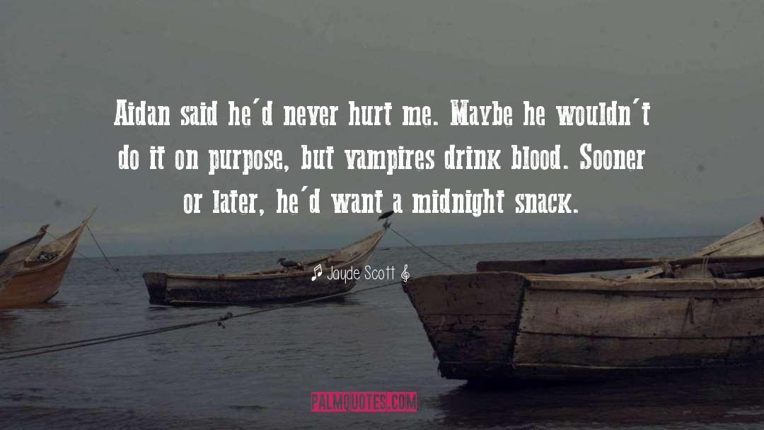 Blood Burdens quotes by Jayde Scott