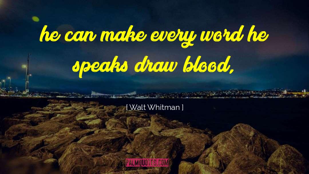 Blood Burdens quotes by Walt Whitman