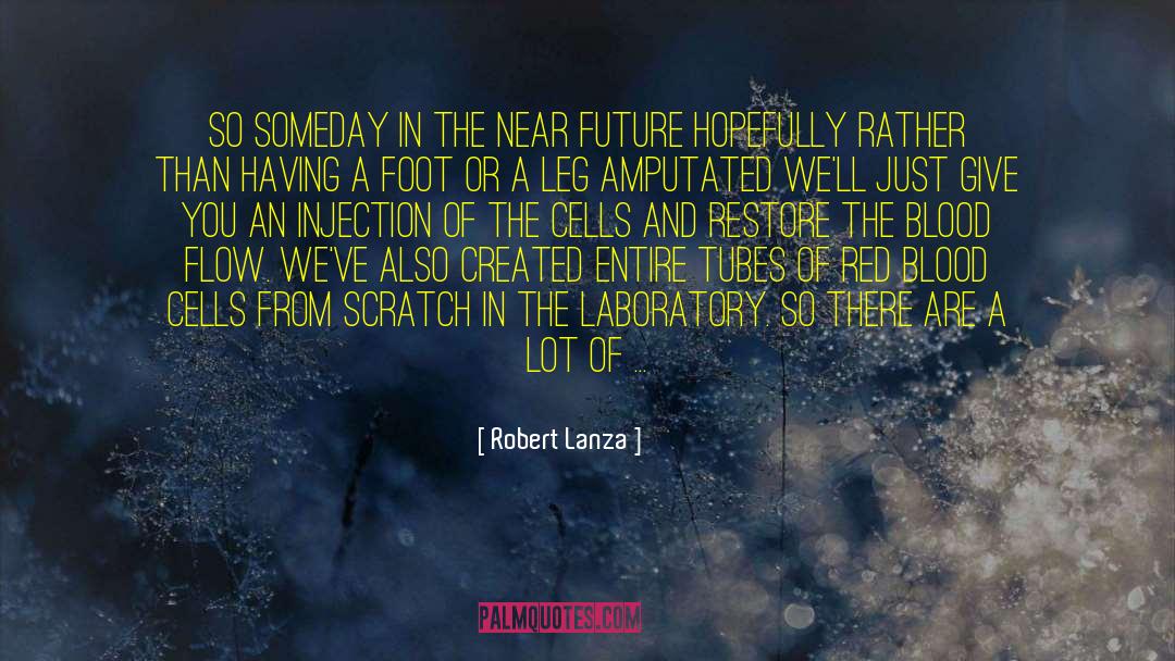 Blood Cells quotes by Robert Lanza