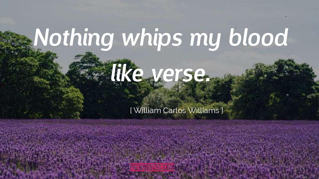 Blood Circulation quotes by William Carlos Williams