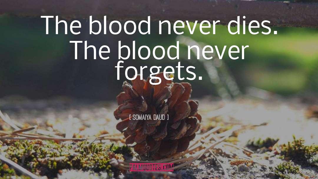 Blood Clots quotes by Somaiya Daud