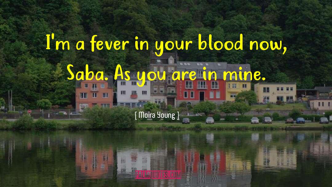 Blood Drinking quotes by Moira Young