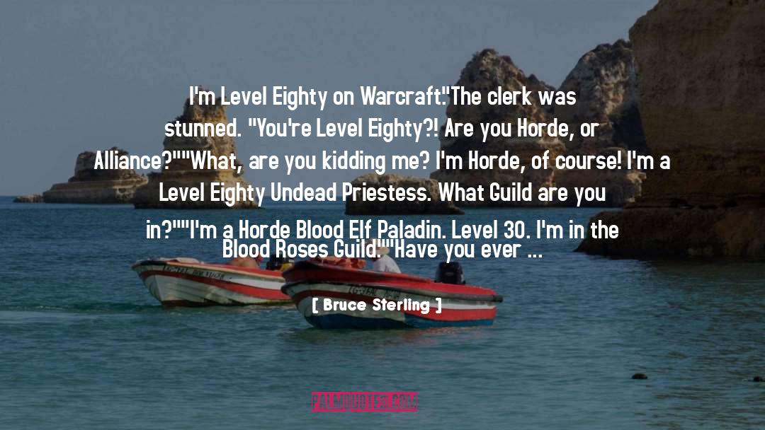 Blood Elf quotes by Bruce Sterling