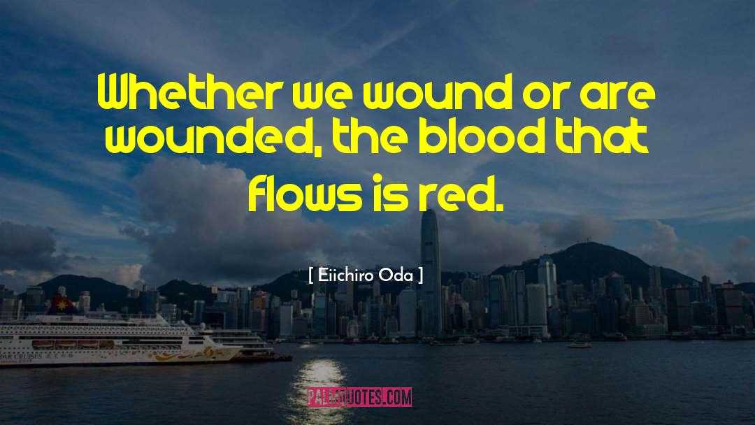 Blood Flow quotes by Eiichiro Oda