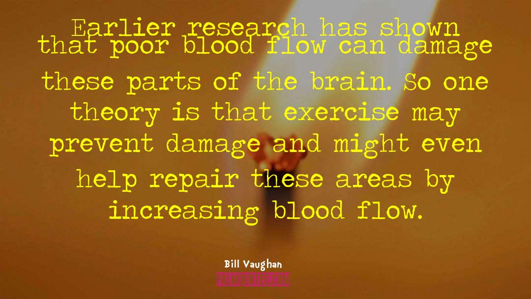 Blood Flow quotes by Bill Vaughan