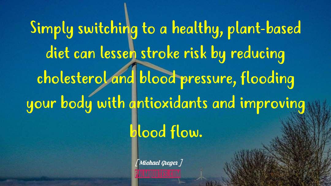 Blood Flow quotes by Michael Greger