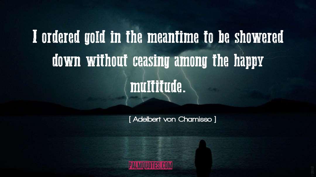 Blood Gold quotes by Adelbert Von Chamisso