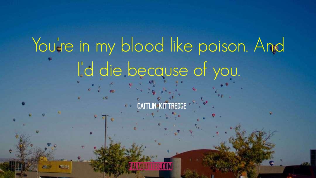 Blood Hunters quotes by Caitlin Kittredge