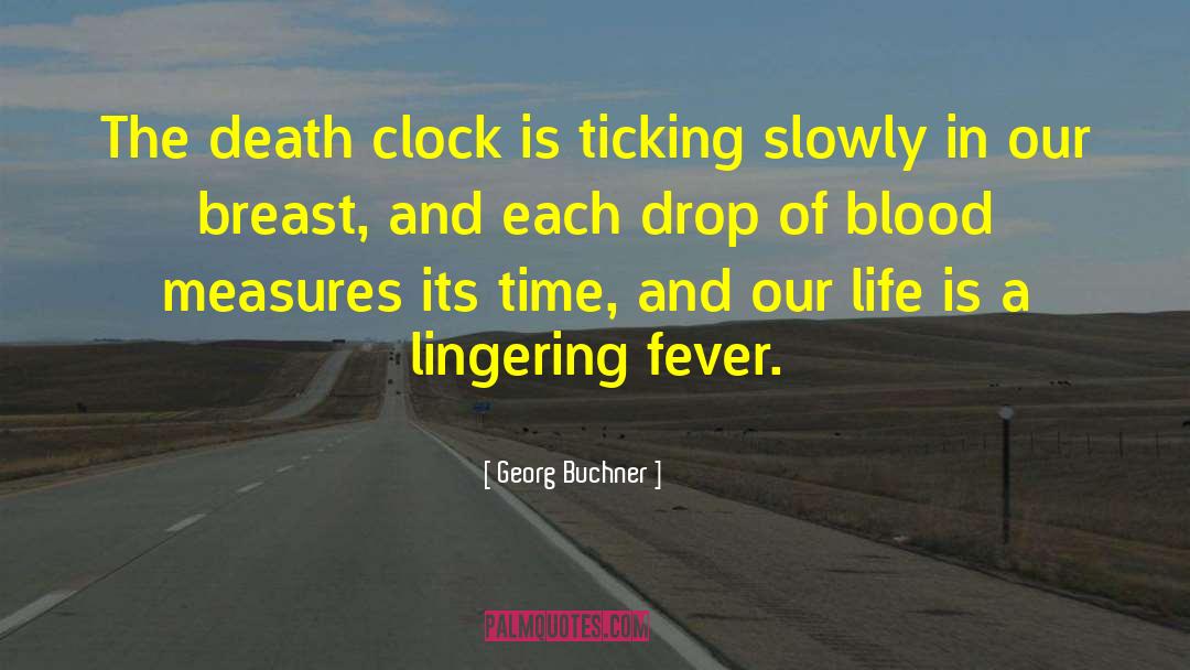 Blood In Our Eyes quotes by Georg Buchner