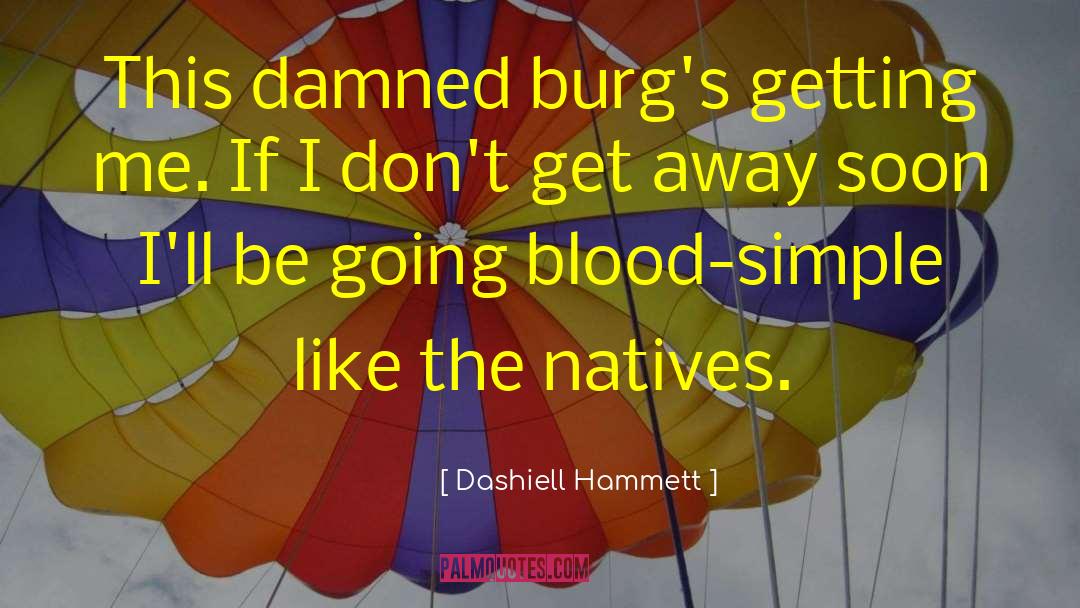 Blood Journals quotes by Dashiell Hammett