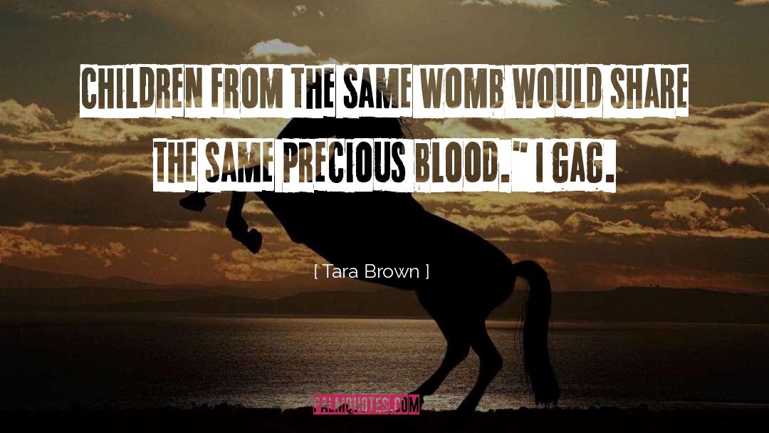 Blood Kurdling Observation quotes by Tara Brown