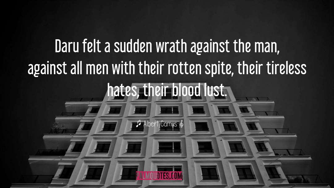 Blood Lust quotes by Albert Camus
