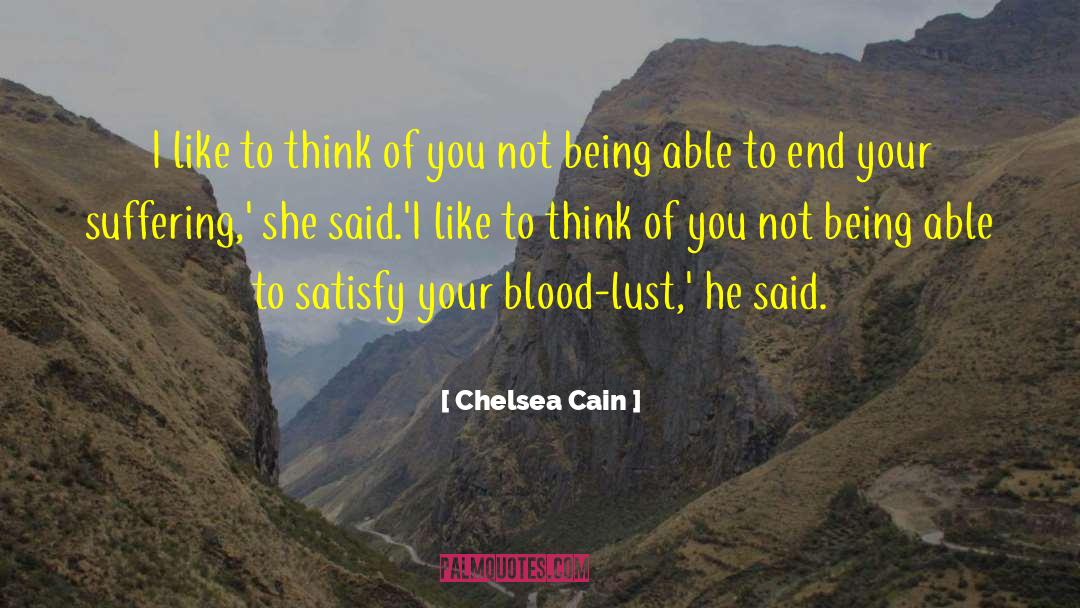 Blood Lust quotes by Chelsea Cain