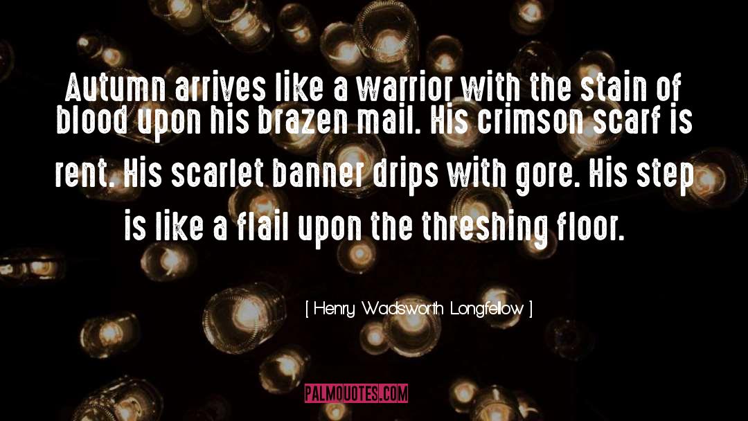 Blood Marks quotes by Henry Wadsworth Longfellow