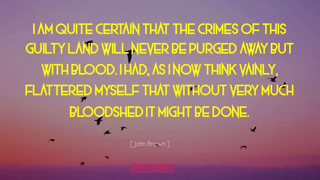 Blood Marks quotes by John Brown