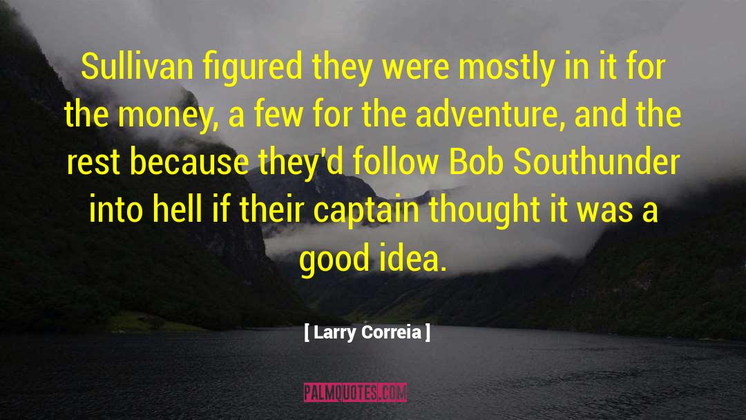 Blood Money quotes by Larry Correia