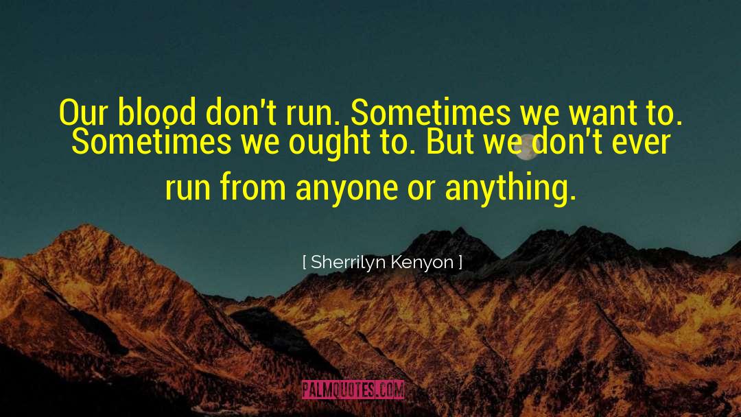 Blood Mysteries quotes by Sherrilyn Kenyon