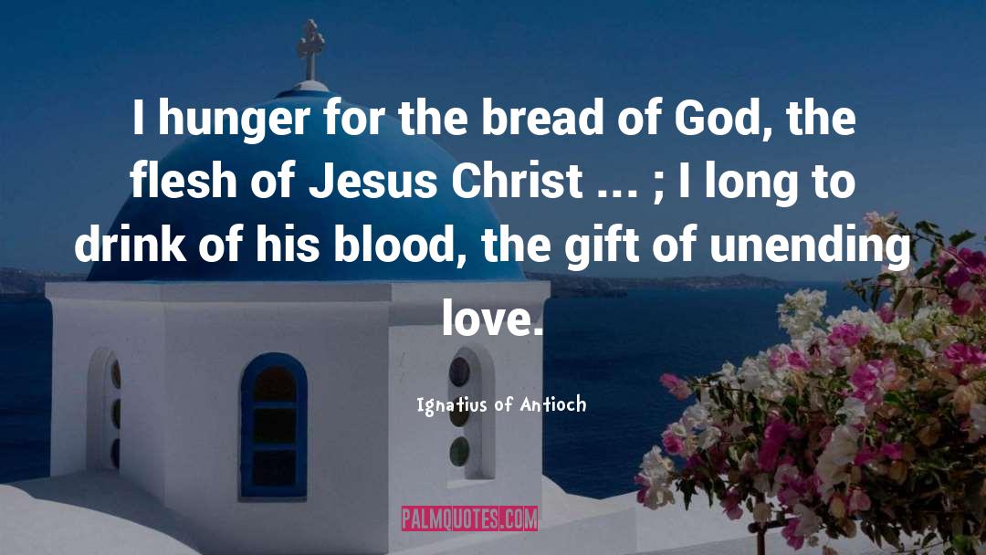 Blood Of Eden quotes by Ignatius Of Antioch