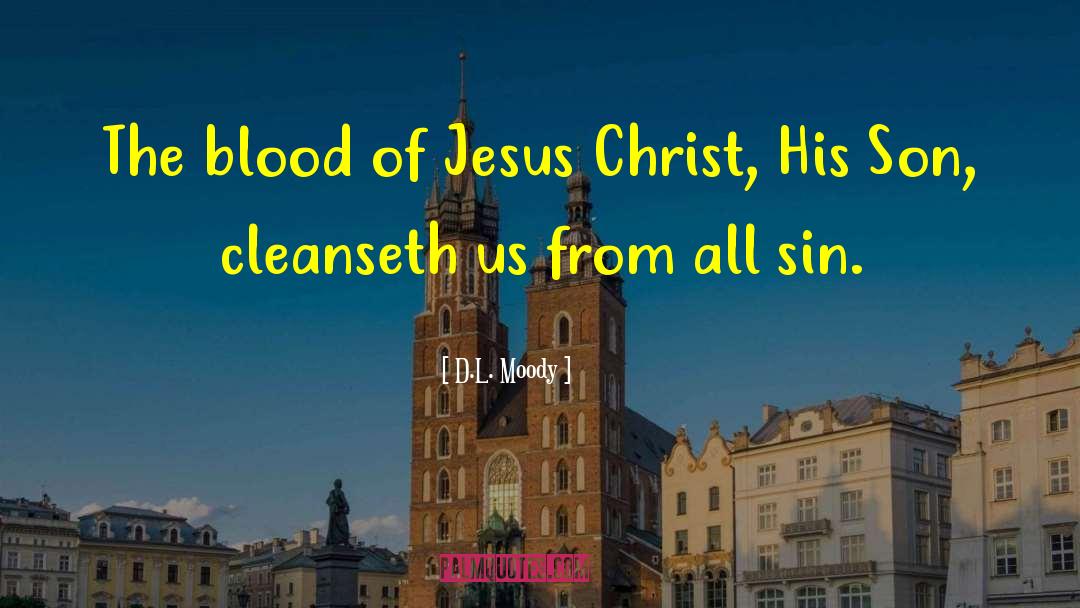 Blood Of Jesus quotes by D.L. Moody