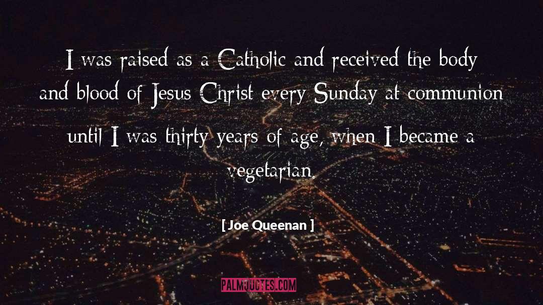 Blood Of Jesus quotes by Joe Queenan