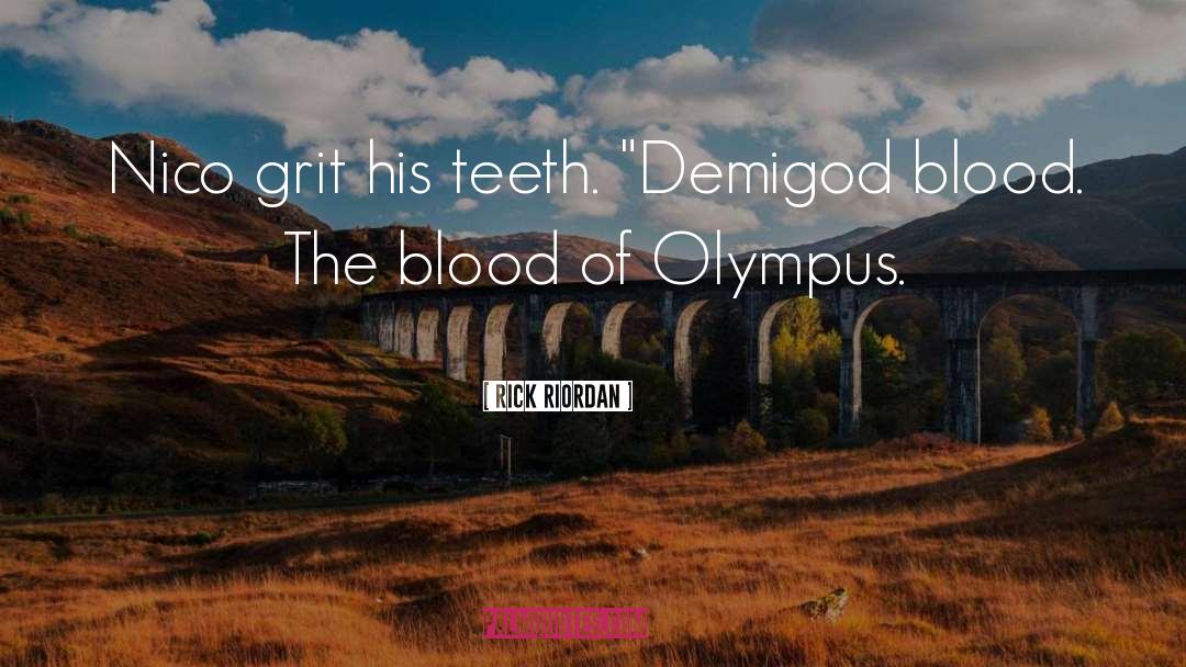 Blood Of Olympus quotes by Rick Riordan