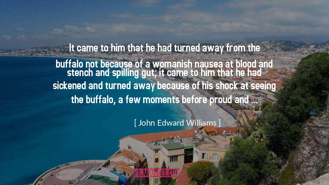 Blood Of Roses quotes by John Edward Williams