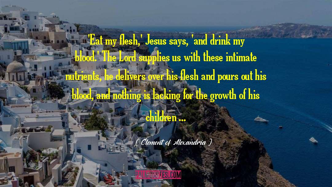 Blood Of The Fold quotes by Clement Of Alexandria