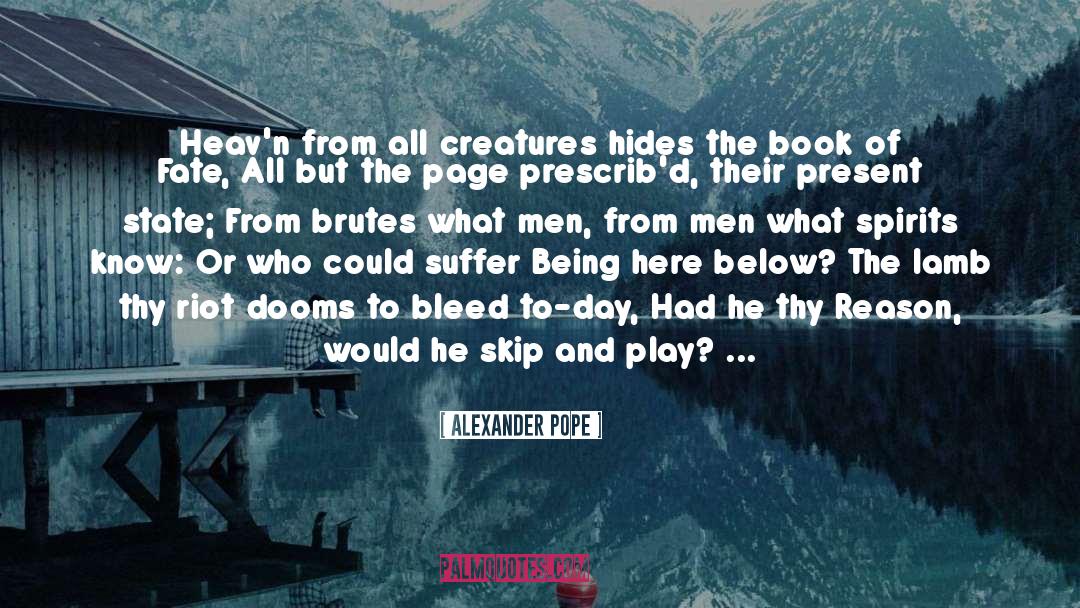 Blood Play Suggestions quotes by Alexander Pope