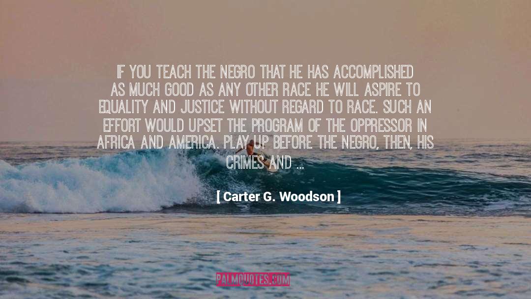 Blood Play Suggestions quotes by Carter G. Woodson