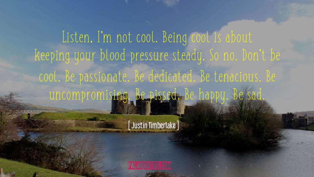 Blood Pressure quotes by Justin Timberlake