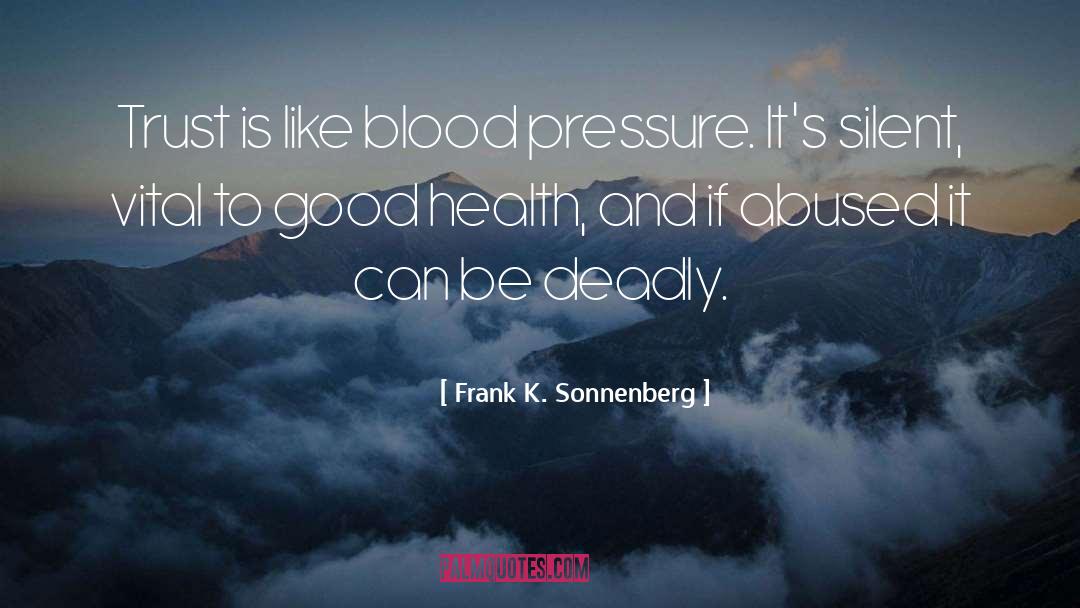 Blood Pressure quotes by Frank K. Sonnenberg