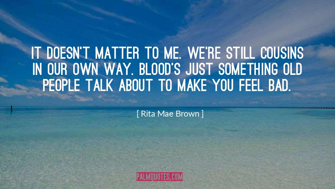 Blood quotes by Rita Mae Brown