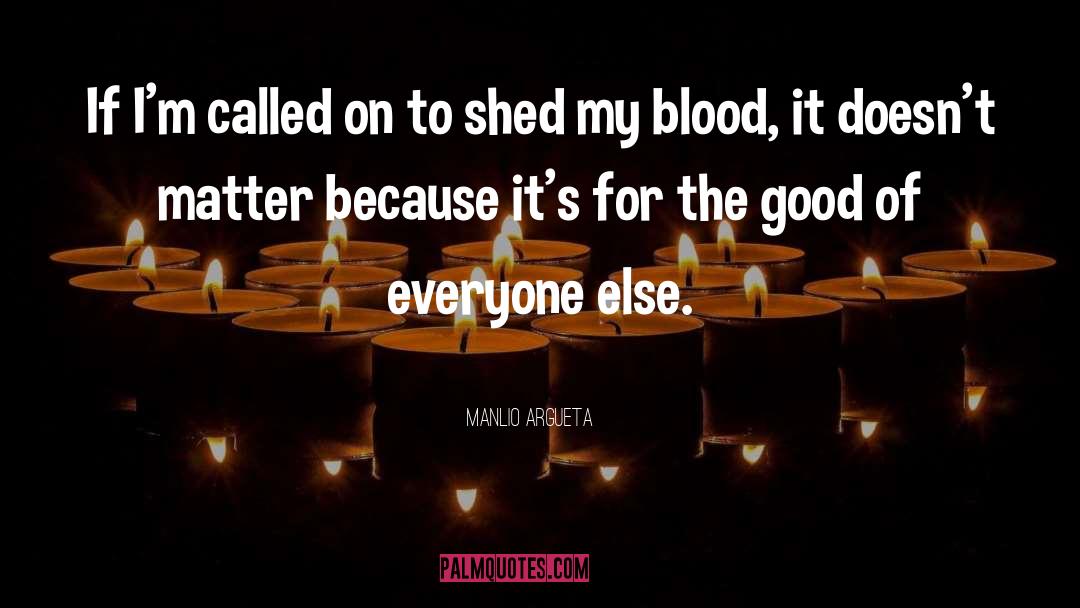 Blood quotes by Manlio Argueta