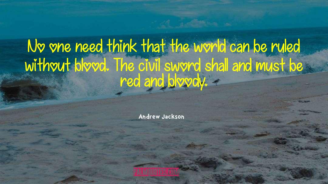 Blood Red Horse quotes by Andrew Jackson