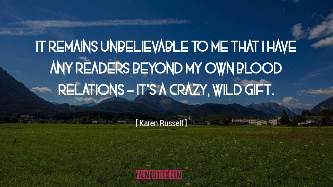 Blood Relations quotes by Karen Russell