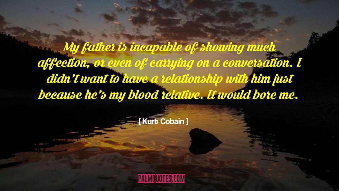 Blood Relatives quotes by Kurt Cobain