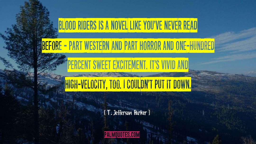 Blood Riders Michael quotes by T. Jefferson Parker