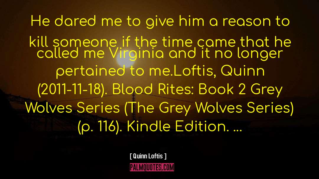 Blood Rites quotes by Quinn Loftis