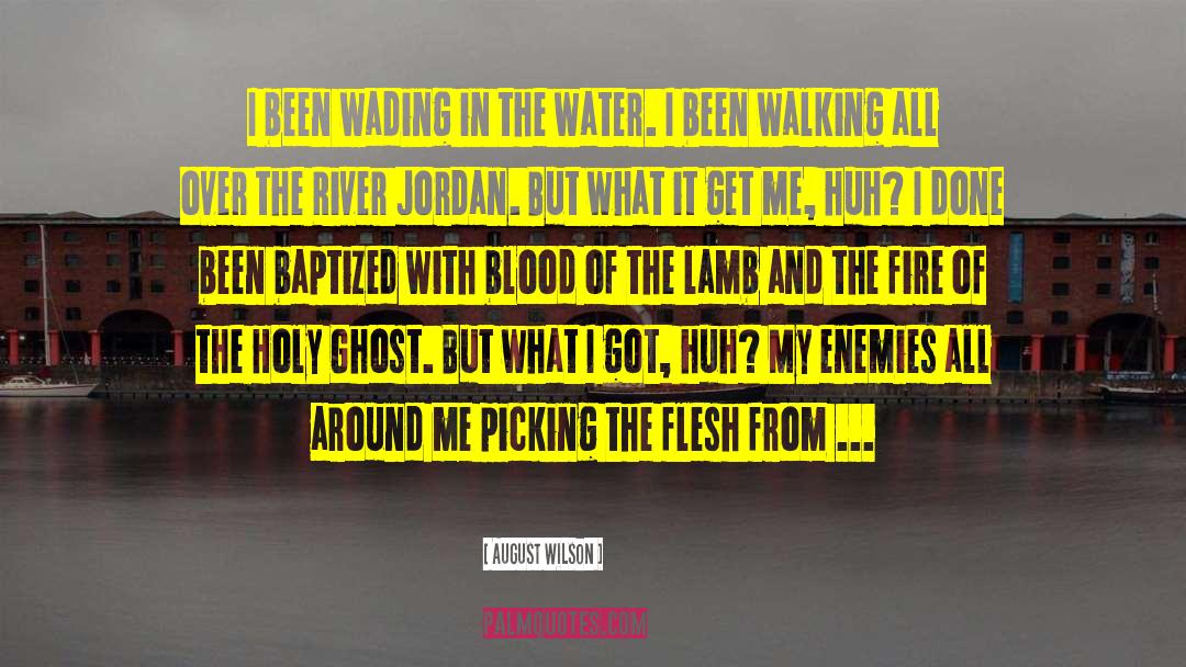 Blood River Exploitation quotes by August Wilson