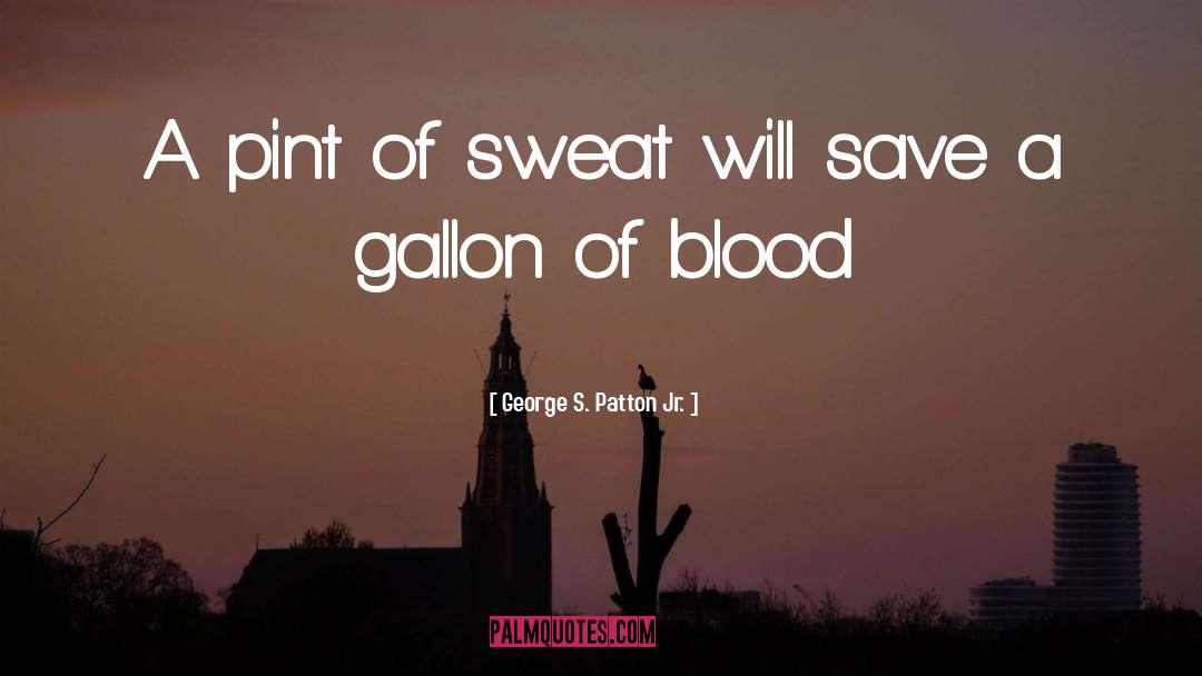 Blood S Veil quotes by George S. Patton Jr.