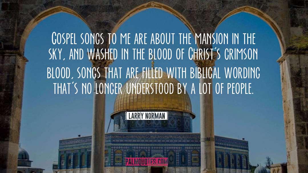 Blood Song quotes by Larry Norman