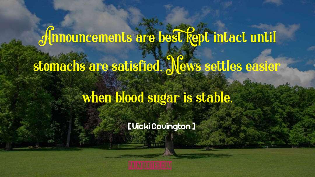 Blood Sugar quotes by Vicki Covington