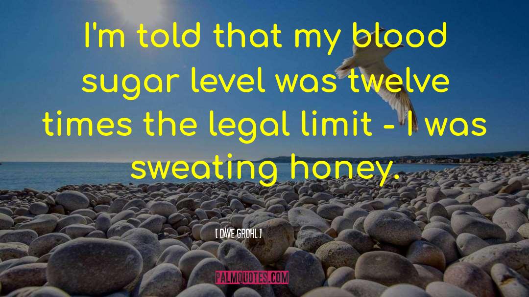 Blood Sugar quotes by Dave Grohl